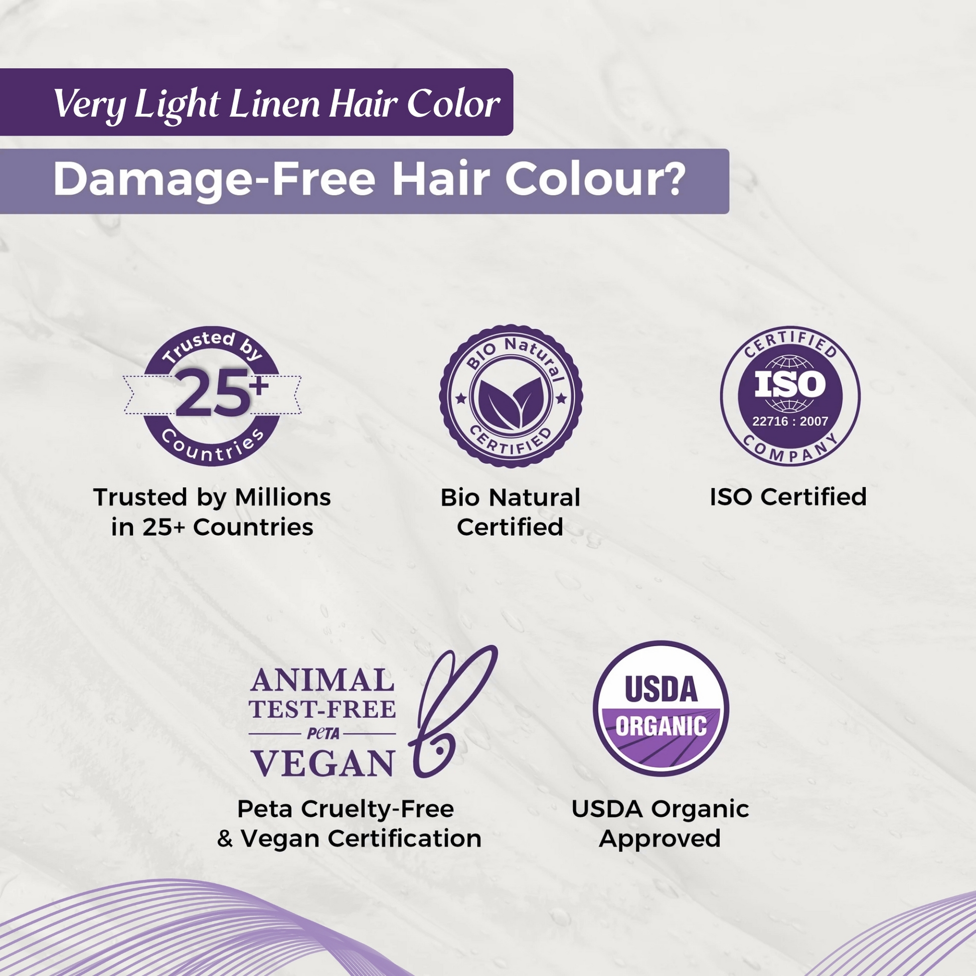 StayMyx Damage-Free Hair Colour Certifications: Peta Cruelty-Free & Vegan, USDA Organic Approved, ISO Certified, and Bio Natural Certified. Trusted by Millions in 25+ Countries.